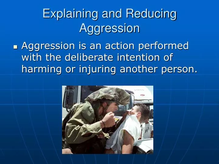 explaining and reducing aggression