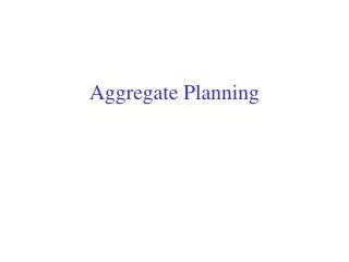 Aggregate Planning