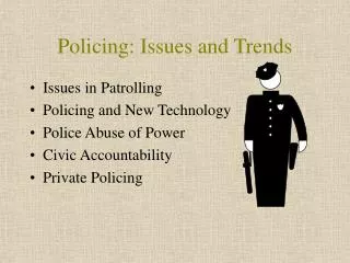 Policing: Issues and Trends