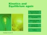 Kinetics and Equilibrium again - slide 1