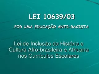 Lei de Inclusão da História e Cultura Afro-brasileira e Africana nos Currículos Escolares