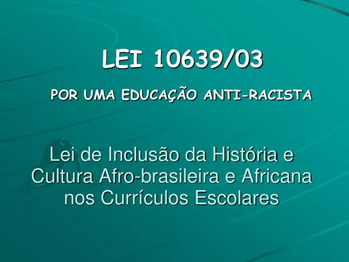 lei de inclus o da hist ria e cultura afro brasileira e africana nos curr culos escolares
