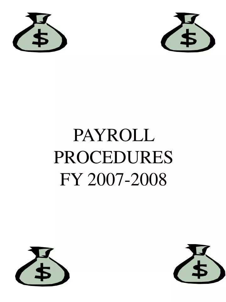 payroll procedures fy 2007 2008