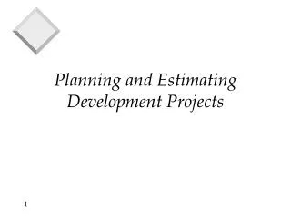 Planning and Estimating Development Projects
