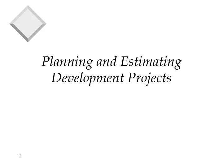 planning and estimating development projects