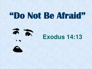 “Do Not Be Afraid”