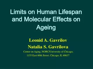 Limits on Human Lifespan and Molecular Effects on Ageing