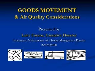 GOODS MOVEMENT &amp; Air Quality Considerations