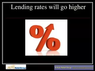 Lending rates will go higher