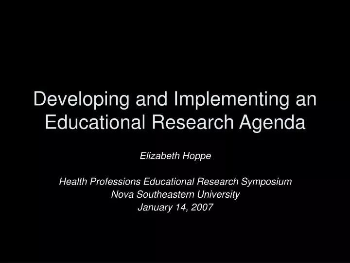 developing and implementing an educational research agenda