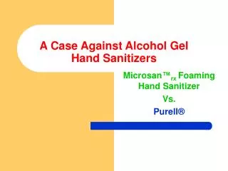 A Case Against Alcohol Gel Hand Sanitizers