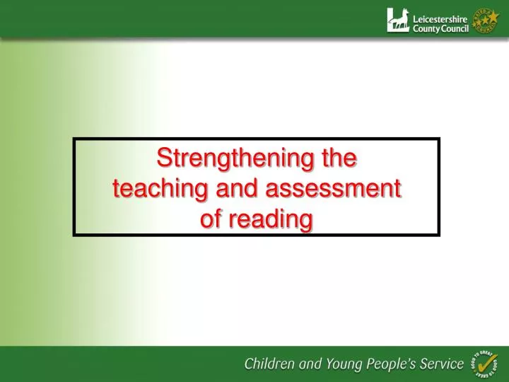 strengthening the teaching and assessment of reading