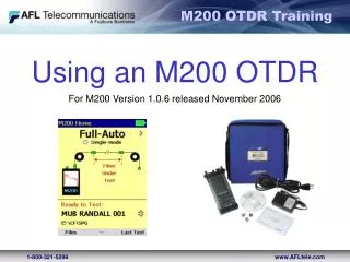Using an M200 OTDR For M200 Version 1.0.6 released November 2006