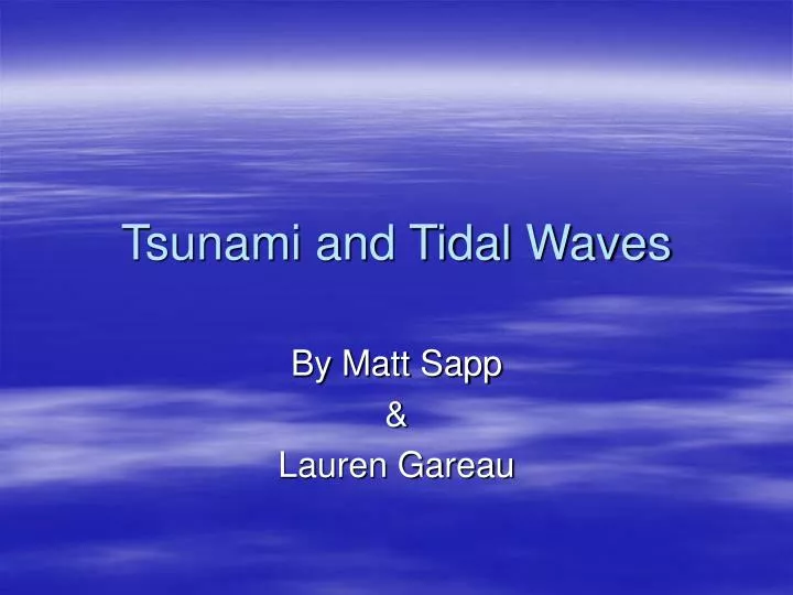 tsunami and tidal waves