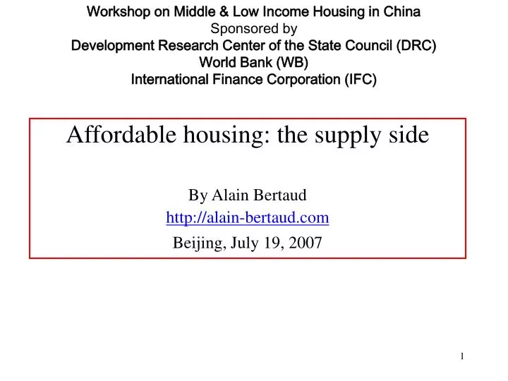 affordable housing the supply side by alain bertaud http alain bertaud com beijing july 19 2007