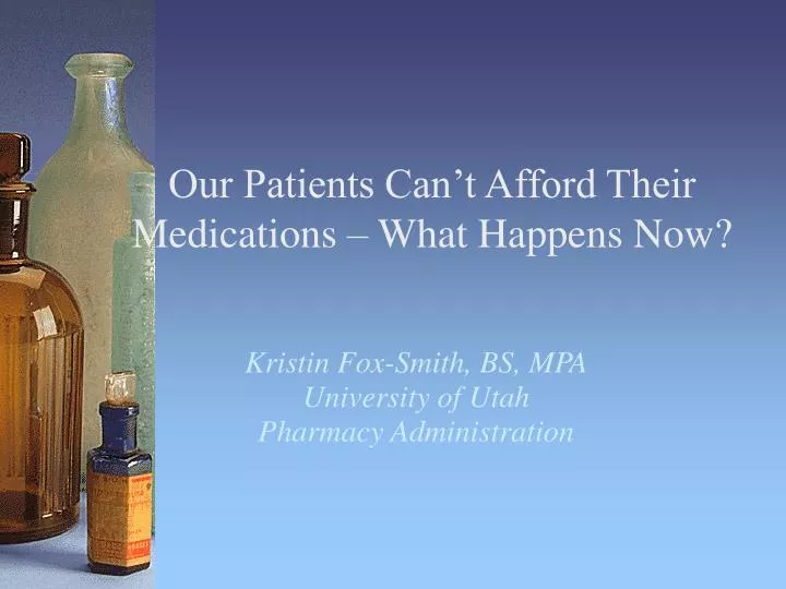 our patients can t afford their medications what happens now