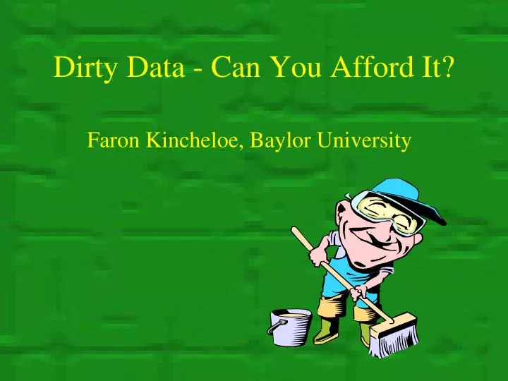 dirty data can you afford it