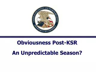 Obviousness Post-KSR An Unpredictable Season?