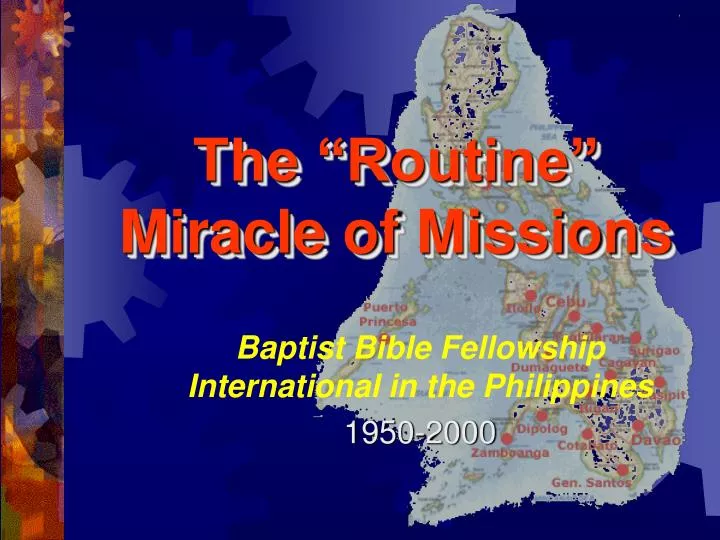 the routine miracle of missions