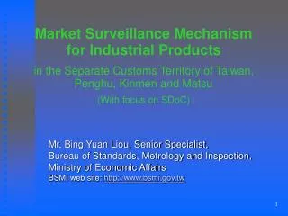 Mr. Bing Yuan Liou, Senior Specialist, Bureau of Standards, Metrology and Inspection, Ministry of Economic Affairs BSMI
