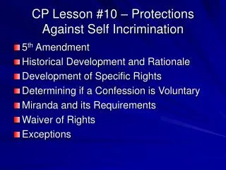 CP Lesson #10 – Protections Against Self Incrimination