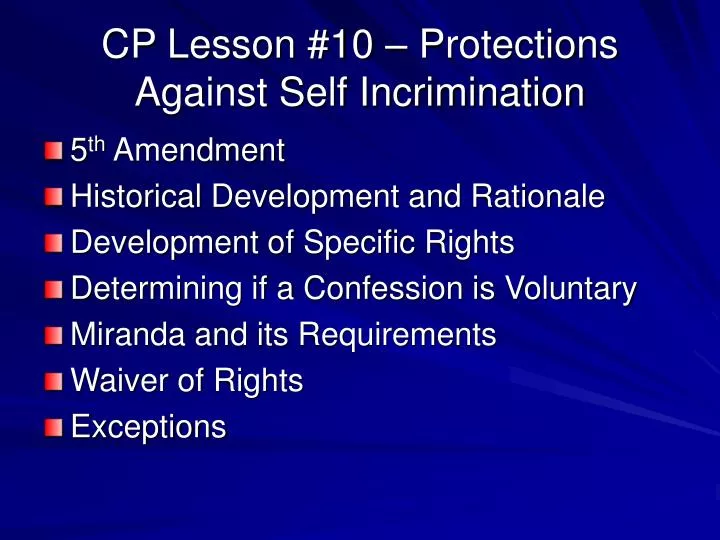 cp lesson 10 protections against self incrimination