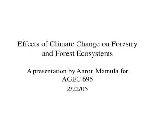 Effects of Climate Change on Forestry and Forest Ecosystems