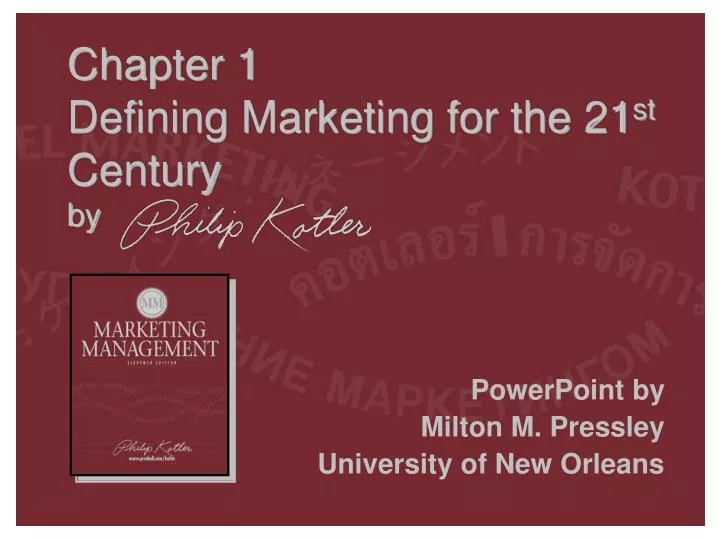 chapter 1 defining marketing for the 21 st century by