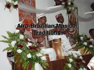 Afro-Brazilian Musical Traditions