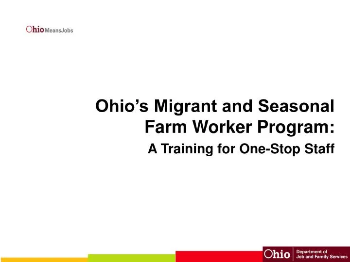 ohio s migrant and seasonal farm worker program a training for one stop staff