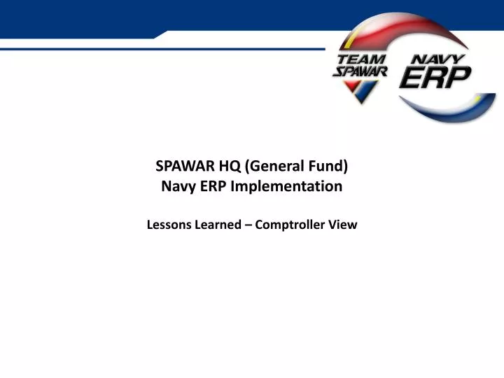 spawar hq general fund navy erp implementation lessons learned comptroller view