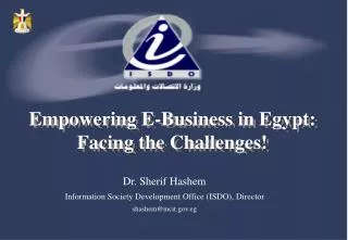 Dr. Sherif Hashem Information Society Development Office (ISDO), Director shashem@mcit.gov.eg