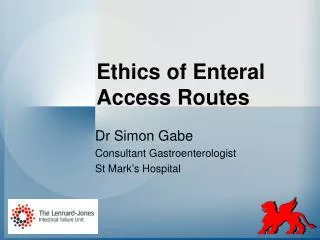 Ethics of Enteral Access Routes