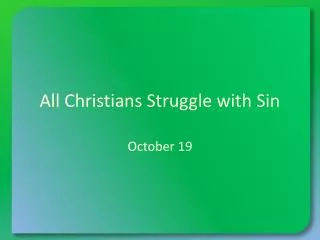 All Christians Struggle with Sin