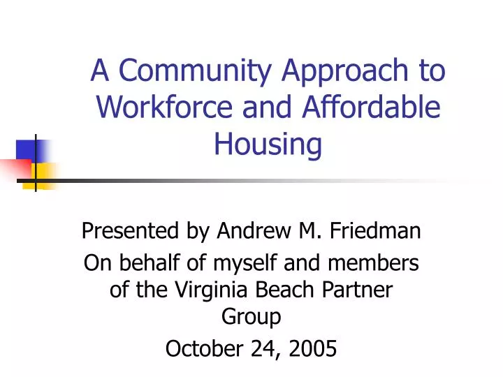 a community approach to workforce and affordable housing