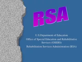 U.S.Department of Education Office of Special Education and Rehabilitative Services (OSERS) Rehabilitation Services Admi