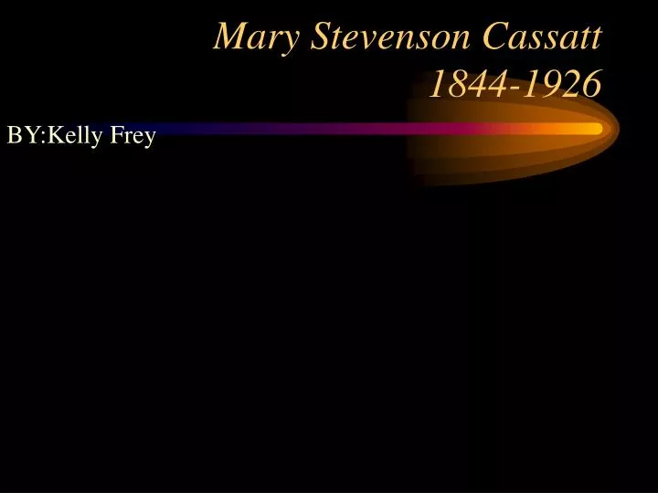 mary stevenson cassatt 1844 1926