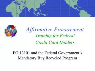 Affirmative Procurement Training for Federal Credit Card Holders