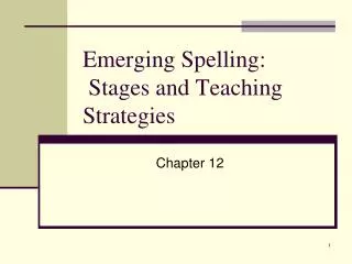 Emerging Spelling: Stages and Teaching Strategies
