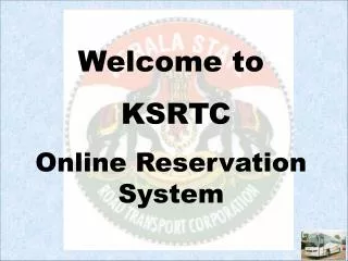 Welcome to KSRTC Online Reservation System