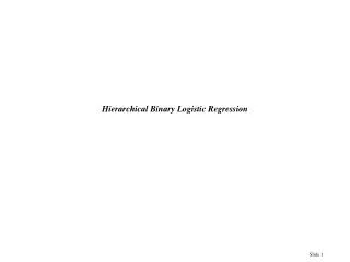 Hierarchical Binary Logistic Regression