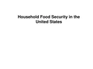 Household Food Security in the United States