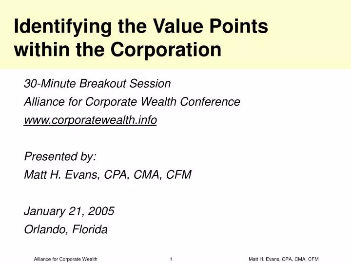 identifying the value points within the corporation