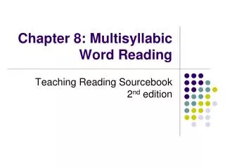 Chapter 8: Multisyllabic Word Reading