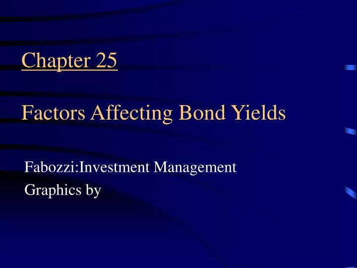chapter 25 factors affecting bond yields