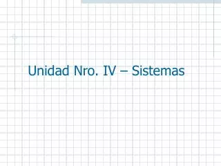 unidad nro iv sistemas