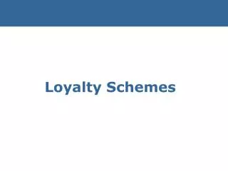 Loyalty Schemes