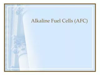 Alkaline Fuel Cells (AFC)