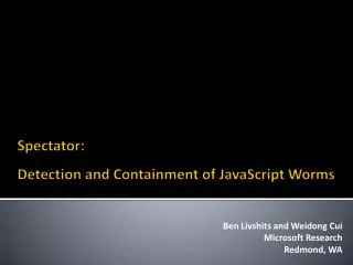 Spectator: Detection and Containment of JavaScript Worms