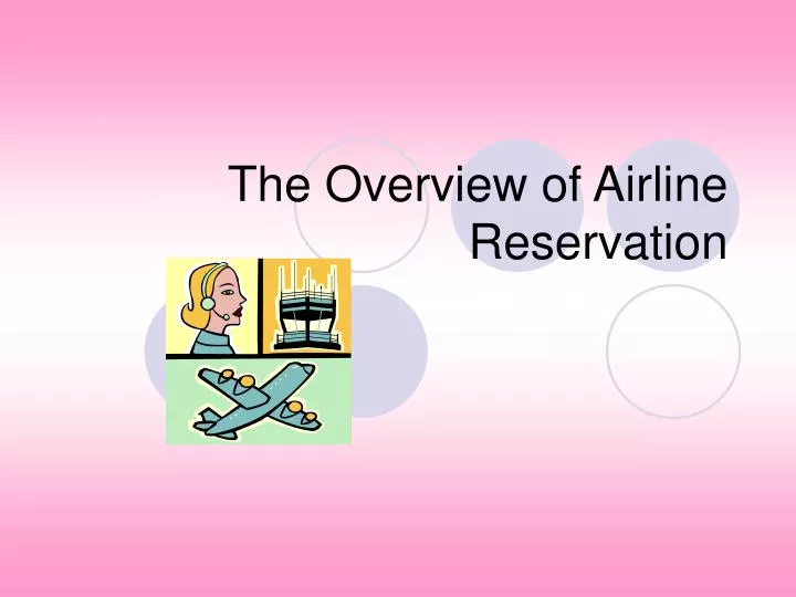 the overview of airline reservation